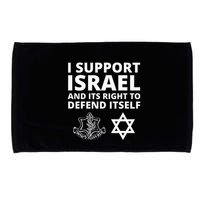 Idf Forces I Support Israel And Its Right To Defend Itself Microfiber Hand Towel