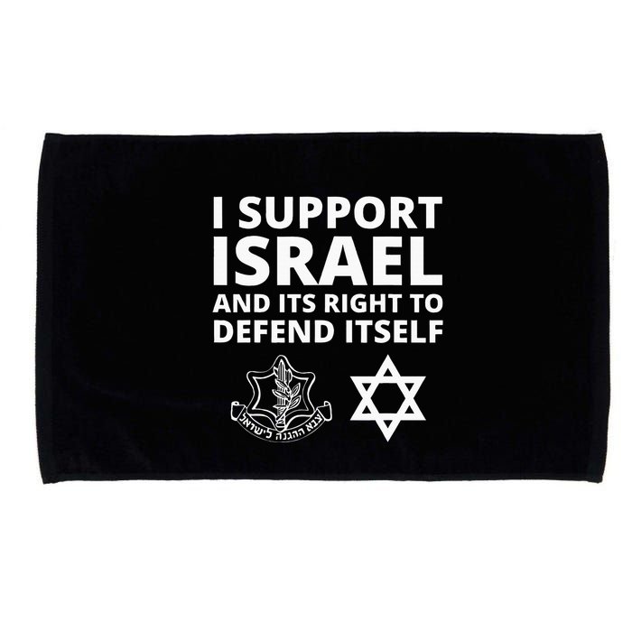Idf Forces I Support Israel And Its Right To Defend Itself Microfiber Hand Towel