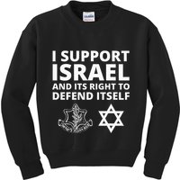 Idf Forces I Support Israel And Its Right To Defend Itself Kids Sweatshirt