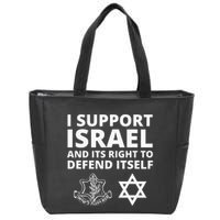 Idf Forces I Support Israel And Its Right To Defend Itself Zip Tote Bag