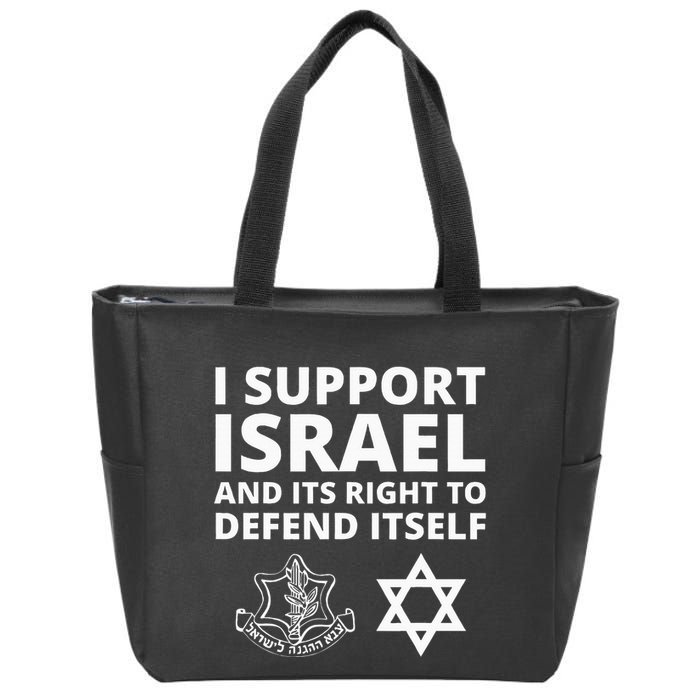 Idf Forces I Support Israel And Its Right To Defend Itself Zip Tote Bag