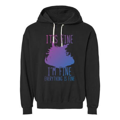 ItS Fine IM Fine Everything Is Fine Funny Cat Funny Gift Garment-Dyed Fleece Hoodie