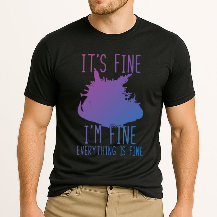 ItS Fine IM Fine Everything Is Fine Funny Cat Funny Gift Cooling Performance Crew T-Shirt