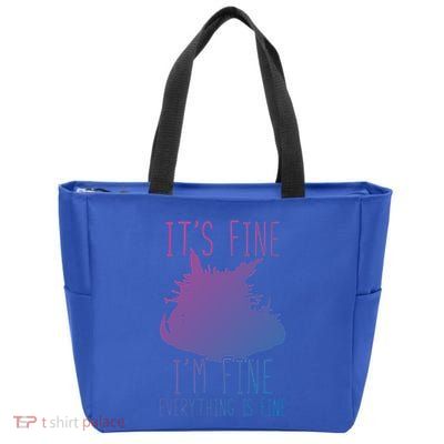 ItS Fine IM Fine Everything Is Fine Funny Cat Funny Gift Zip Tote Bag