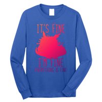 ItS Fine IM Fine Everything Is Fine Funny Cat Funny Gift Long Sleeve Shirt