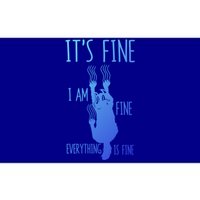 ItS Fine IM Fine Everything Is Fine Scratching Cat Funny Gift Bumper Sticker