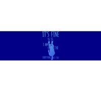 ItS Fine IM Fine Everything Is Fine Scratching Cat Funny Gift Bumper Sticker