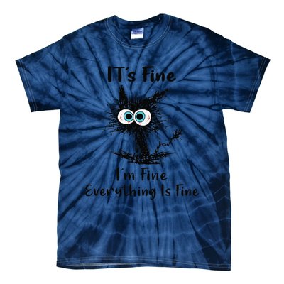 It's Fine I'm Fine Everything Is Fine Funny Black Cat Women Tie-Dye T-Shirt