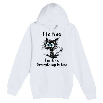 It's Fine I'm Fine Everything Is Fine Funny Black Cat Women Premium Pullover Hoodie