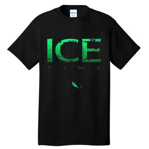 Ice Fishing - Ice Time with Ice Jig - Ice Fisherman Tall T-Shirt