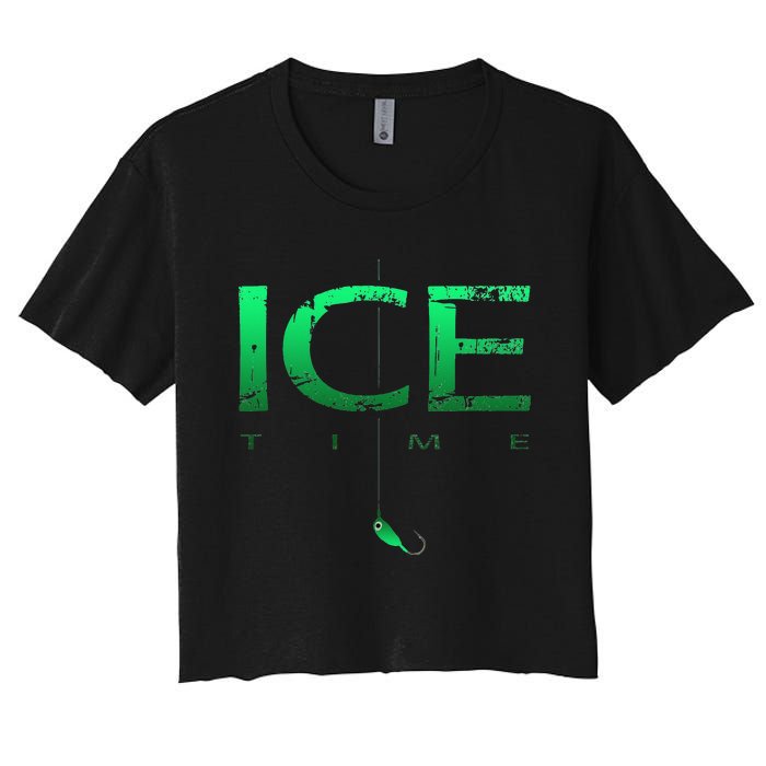 Ice Fishing - Ice Time with Ice Jig - Ice Fisherman Women's Crop Top Tee