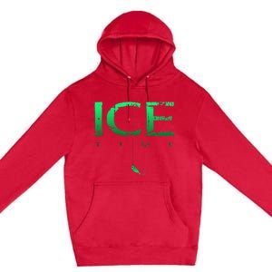 Ice Fishing - Ice Time with Ice Jig - Ice Fisherman Premium Pullover Hoodie