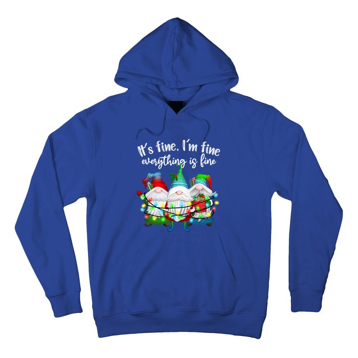 Its Fine Im Fine Everything Is Fine Gnome Christmas Lights Gift Hoodie