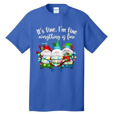 Its Fine Im Fine Everything Is Fine Gnome Christmas Lights Gift Tall T-Shirt