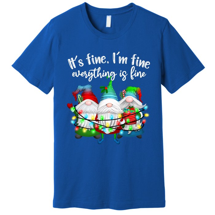 Its Fine Im Fine Everything Is Fine Gnome Christmas Lights Gift Premium T-Shirt