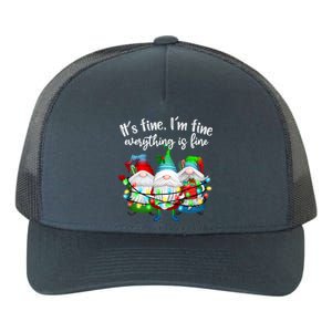 Its Fine Im Fine Everything Is Fine Gnome Christmas Lights Gift Yupoong Adult 5-Panel Trucker Hat