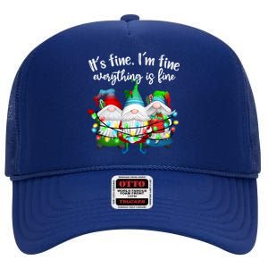 Its Fine Im Fine Everything Is Fine Gnome Christmas Lights Gift High Crown Mesh Back Trucker Hat