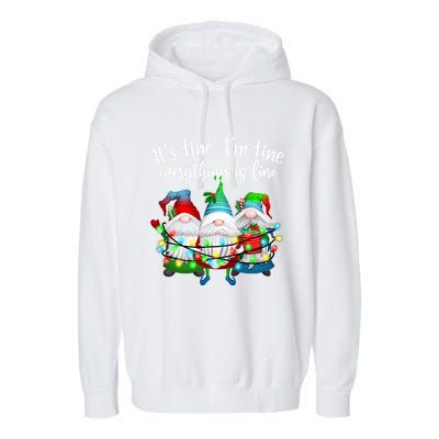 Its Fine Im Fine Everything Is Fine Gnome Christmas Lights Gift Garment-Dyed Fleece Hoodie