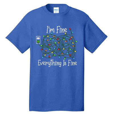 It's Fine I'm Fine Everything Is Fine Funny Christmas Lights  Tall T-Shirt