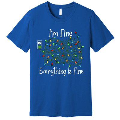 It's Fine I'm Fine Everything Is Fine Funny Christmas Lights  Premium T-Shirt