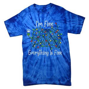 It's Fine I'm Fine Everything Is Fine Funny Christmas Lights  Tie-Dye T-Shirt