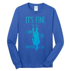 ItS Fine IM Fine Everything Is Fine Scratching Cat Funny Gift Tall Long Sleeve T-Shirt