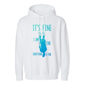 ItS Fine IM Fine Everything Is Fine Scratching Cat Funny Gift Garment-Dyed Fleece Hoodie