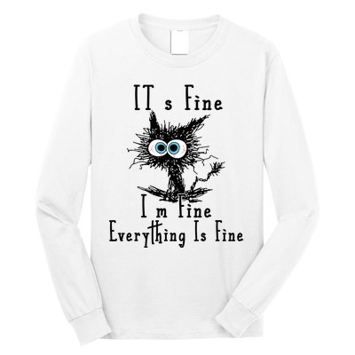 Its Fine Im Fine Everything Is Fine Funny Cat Long Sleeve Shirt