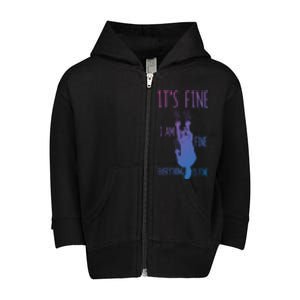 ItS Fine IM Fine Everything Is Fine Scratching Cat Funny Gift Toddler Zip Fleece Hoodie