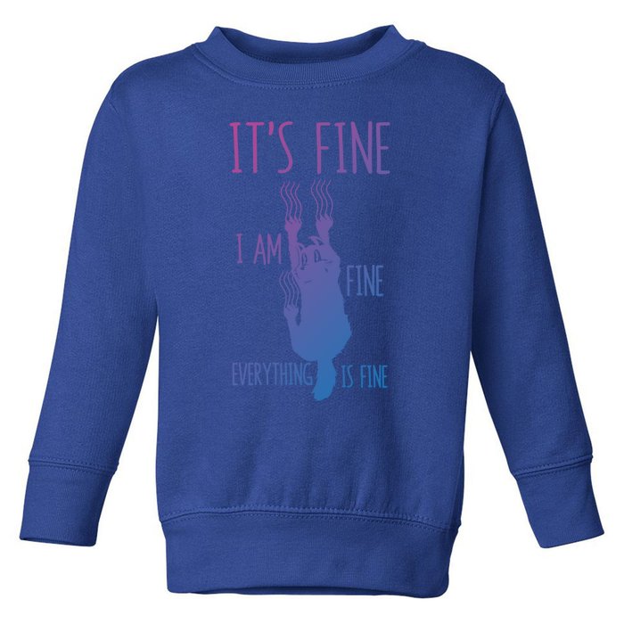 ItS Fine IM Fine Everything Is Fine Scratching Cat Funny Gift Toddler Sweatshirt