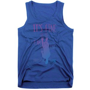 ItS Fine IM Fine Everything Is Fine Scratching Cat Funny Gift Tank Top