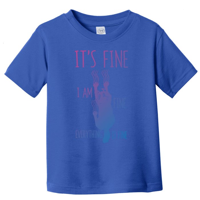 ItS Fine IM Fine Everything Is Fine Scratching Cat Funny Gift Toddler T-Shirt