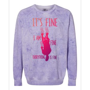 ItS Fine IM Fine Everything Is Fine Scratching Cat Funny Gift Colorblast Crewneck Sweatshirt