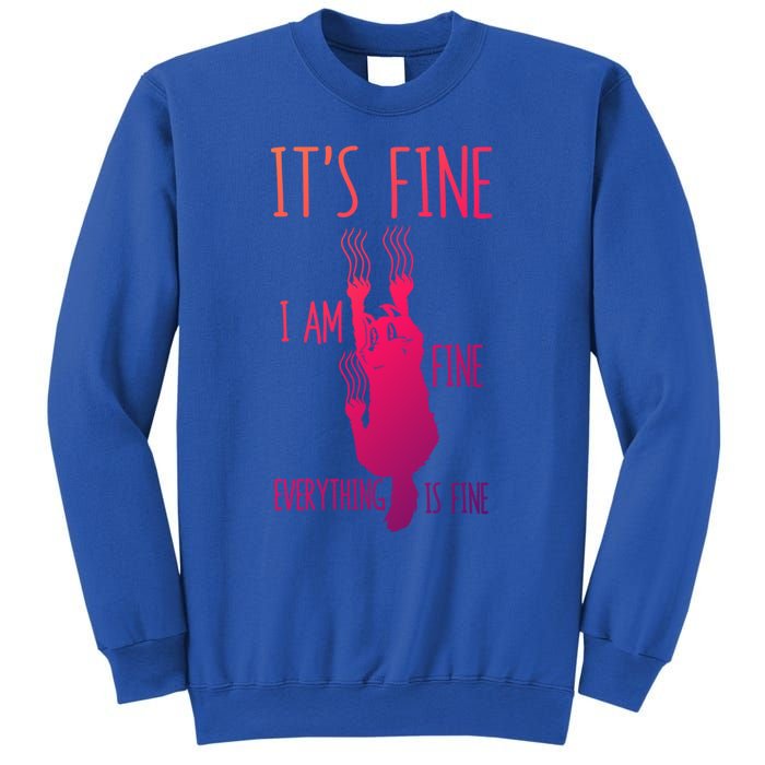 ItS Fine IM Fine Everything Is Fine Scratching Cat Funny Gift Sweatshirt