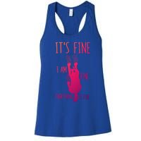 ItS Fine IM Fine Everything Is Fine Scratching Cat Funny Gift Women's Racerback Tank