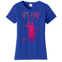 ItS Fine IM Fine Everything Is Fine Scratching Cat Funny Gift Women's T-Shirt