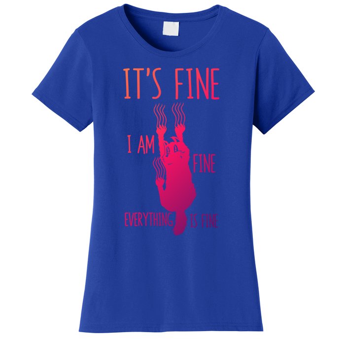 ItS Fine IM Fine Everything Is Fine Scratching Cat Funny Gift Women's T-Shirt