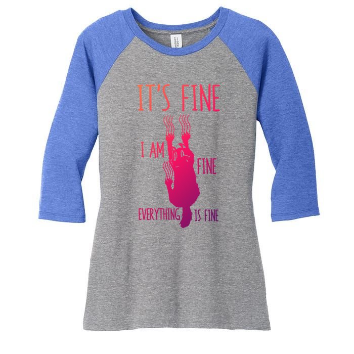 ItS Fine IM Fine Everything Is Fine Scratching Cat Funny Gift Women's Tri-Blend 3/4-Sleeve Raglan Shirt