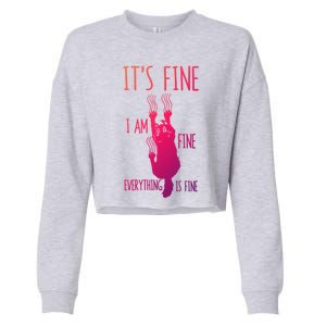 ItS Fine IM Fine Everything Is Fine Scratching Cat Funny Gift Cropped Pullover Crew