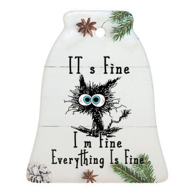 Its Fine Im Fine Everything Is Fine Funny Cat Ceramic Bell Ornament