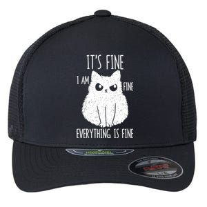 ItS Fine IM Fine Everything Is Fine Stressed Freakedout Gift Flexfit Unipanel Trucker Cap