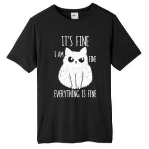 ItS Fine IM Fine Everything Is Fine Stressed Freakedout Gift Tall Fusion ChromaSoft Performance T-Shirt