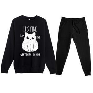 ItS Fine IM Fine Everything Is Fine Stressed Freakedout Gift Premium Crewneck Sweatsuit Set