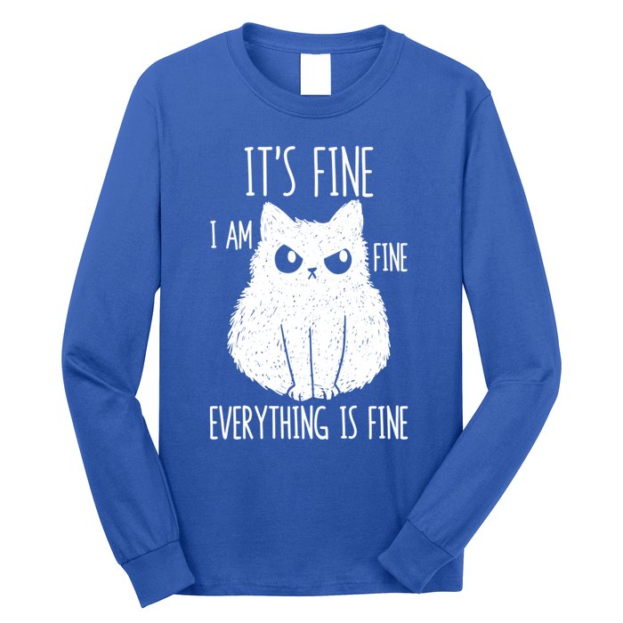 ItS Fine IM Fine Everything Is Fine Stressed Freakedout Gift Long Sleeve Shirt