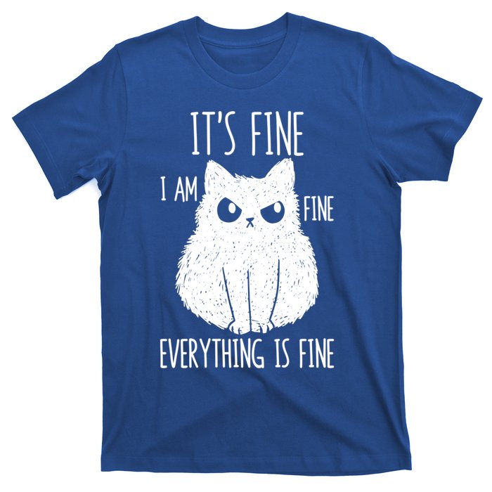 ItS Fine IM Fine Everything Is Fine Stressed Freakedout Gift T-Shirt