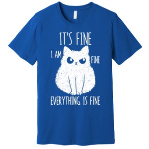 ItS Fine IM Fine Everything Is Fine Stressed Freakedout Gift Premium T-Shirt