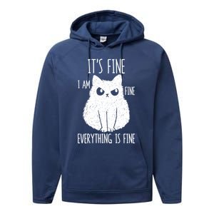 ItS Fine IM Fine Everything Is Fine Stressed Freakedout Gift Performance Fleece Hoodie