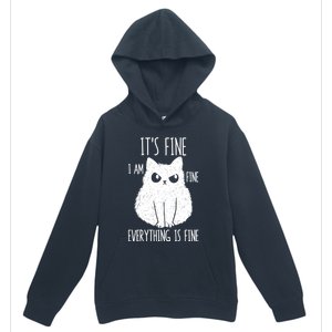 ItS Fine IM Fine Everything Is Fine Stressed Freakedout Gift Urban Pullover Hoodie