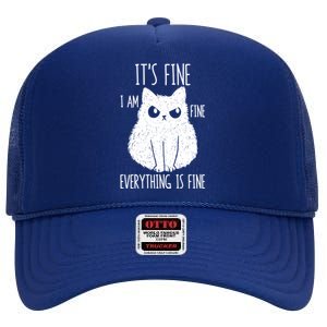 ItS Fine IM Fine Everything Is Fine Stressed Freakedout Gift High Crown Mesh Back Trucker Hat