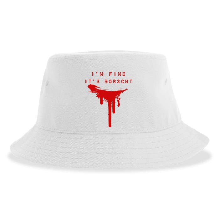 IM Fine ItS Borscht Funny Russian Beets Soup Blood Splat Sustainable Bucket Hat